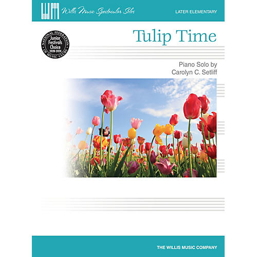 Willis Music Tulip Time Later Elementary Level Piano Solo by Carolyn C. Setliff