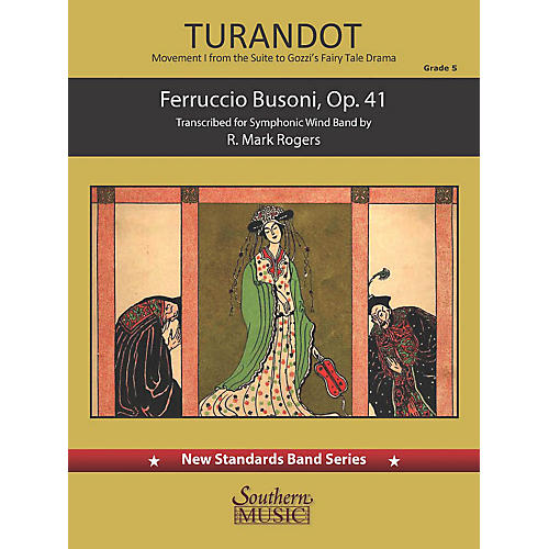 Southern Turandot - Movement 1 from the Suite to Gozzi's Fairy Tale Drama Concert Band Level 5 by Mark Rogers