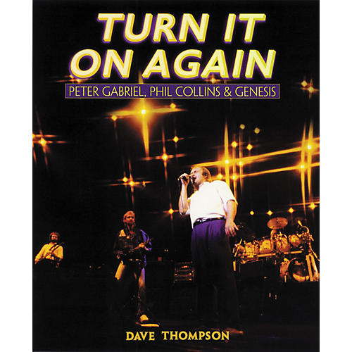Turn It On Again - Peter Gabriel, Phil Collins and Genesis Book