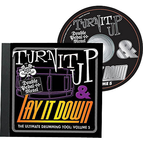 Turn It Up and Lay It Down, Volume 5 - Double Pedal Metal - Play Along CD for Drummers