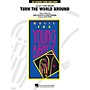 Hal Leonard Turn the World Around - Young Concert Band Level 3 by Michael Brown