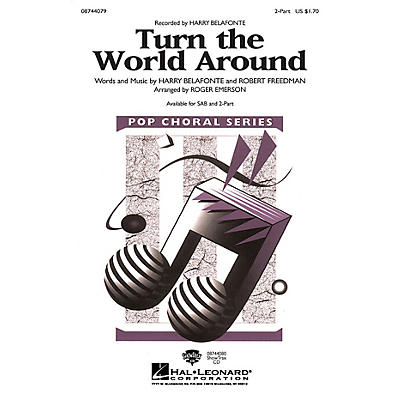 Hal Leonard Turn the World Around 2-Part by Harry Belafonte arranged by Roger Emerson
