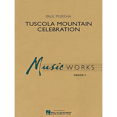 Hal Leonard Tuscola Mountain Celebration Concert Band Level 3 Composed by Paul Murtha