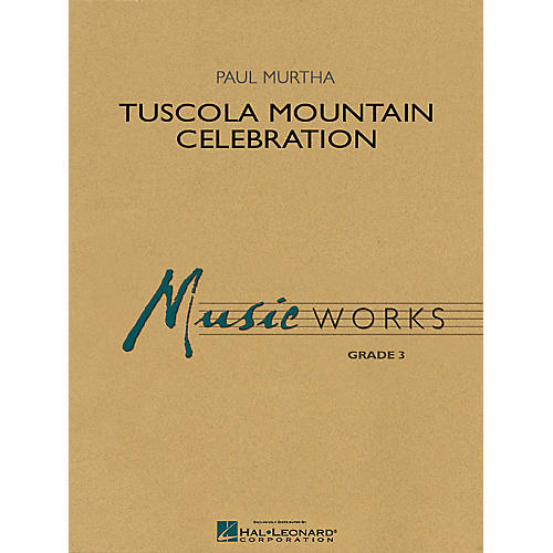 Hal Leonard Tuscola Mountain Celebration Concert Band Level 3 Composed by Paul Murtha