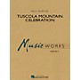 Hal Leonard Tuscola Mountain Celebration Concert Band Level 3 Composed by Paul Murtha