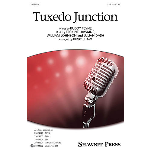 Shawnee Press Tuxedo Junction SSA by Buddy Feyne arranged by Kirby Shaw