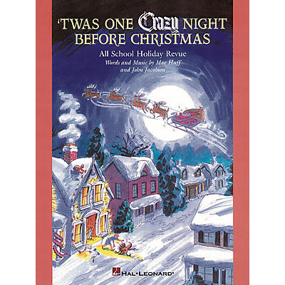 Hal Leonard 'Twas One Crazy Night Before Christmas (Musical) (All-School Holiday Revue) TEACHER ED by John Jacobson