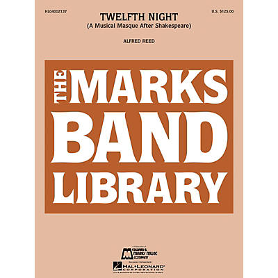 Edward B. Marks Music Company Twelfth Night (A Musical Masque After Shakespeare) Concert Band Level 4-5 Composed by Alfred Reed