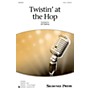 Shawnee Press Twistin' at the Hop 2-Part arranged by Jill Gallina