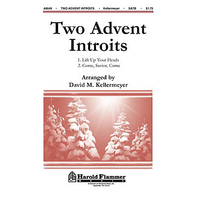 Shawnee Press Two Advent Introits (Lift Up Your Heads and Come, Savior, Come) SATB arranged by David Kellermeyer