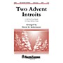 Shawnee Press Two Advent Introits (Lift Up Your Heads and Come, Savior, Come) SATB arranged by David Kellermeyer