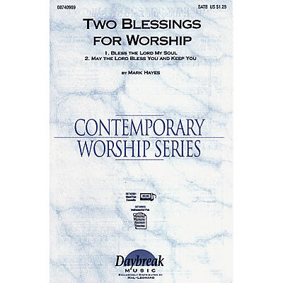 Daybreak Music Two Blessings for Worship SATB composed by Mark Hayes