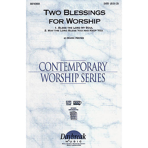 Daybreak Music Two Blessings for Worship SATB composed by Mark Hayes