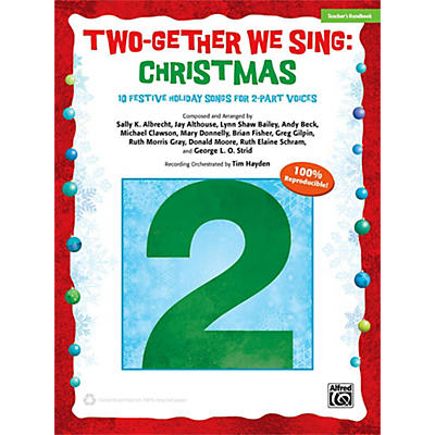 Alfred Two-Gether We Sing: Christmas Teacher's Handbook 2-Part