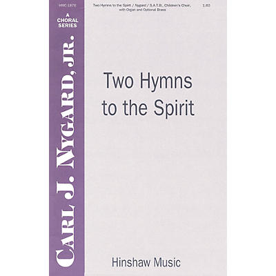 Hinshaw Music Two Hymns to the Spirit SATB arranged by Carl Nygard, Jr.