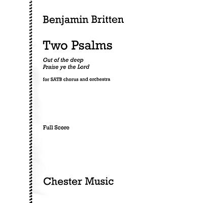 CHESTER MUSIC Two Psalms (SATB Chorus and Orchestra First Edition) Full Score Composed by Benjamin Britten