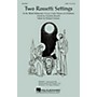 Hal Leonard Two Rossetti Settings IPAKB Composed by Richard Hynson