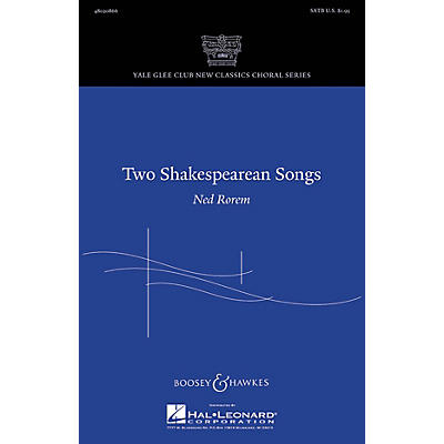 Boosey and Hawkes Two Shakespearean Songs (Yale Glee Club New Classic Choral Series) SATB composed by Ned Rorem