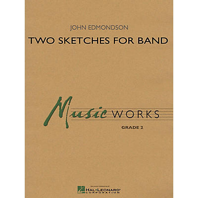 Hal Leonard Two Sketches for Band Concert Band Level 2 Composed by John Edmondson