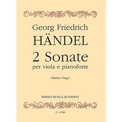 Editio Musica Budapest Two Sonatas (Viola and Piano) EMB Series Composed by George Friedrich Handel