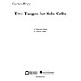 Edward B. Marks Music Company Two Tangos for Solo Cello E.B. Marks Series Composed by Carter Brey