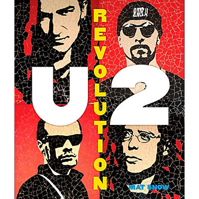 Hal Leonard U2: Revolution - Complete Illustrated History