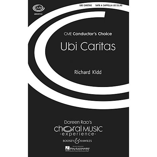 Boosey and Hawkes Ubi Caritas (CME Conductor's Choice) SATB a cappella composed by Richard Kidd