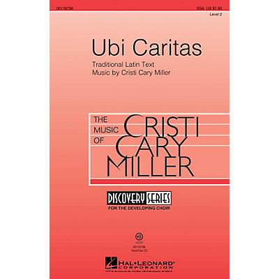 Hal Leonard Ubi Caritas (Discovery Level 2) SSA composed by Cristi Cary Miller