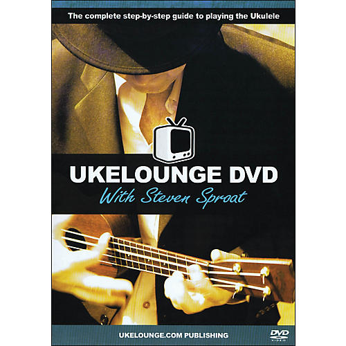 Ukelounge DVD with Steven Sproat - Instructional Ukulele DVD