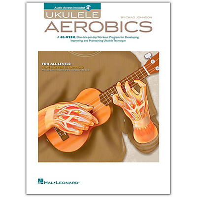 Hal Leonard Ukulele Aerobics - For All Levels, from Beginner to Advanced (Book/Online Audio)