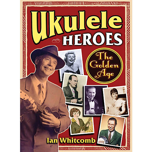 Ukulele Heroes - The Golden Age