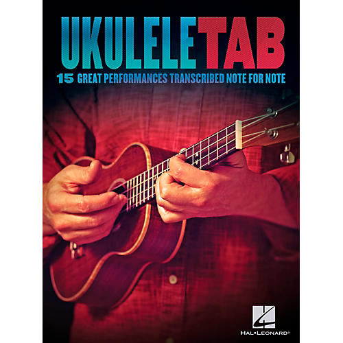 Hal Leonard Ukulele Tab - 15 Great Performances Transcribed Note-For-Note