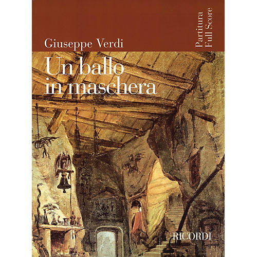 Ricordi Un Ballo in Maschera (Opera Full Score) Study Score Series Composed by Giuseppe Verdi
