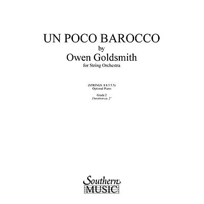 Southern Un Poco Barocco (String Orchestra Music/String Orchestra) Southern Music Series by Owen Goldsmith