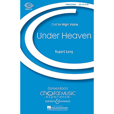 Boosey and Hawkes Under Heaven (CME In High Voice) SSA composed by Rupert Lang