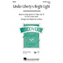 Hal Leonard Under Liberty's Bright Light IPAKS Arranged by Lon Beery