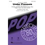 Hal Leonard Under Pressure SATB by Queen arranged by Mac Huff