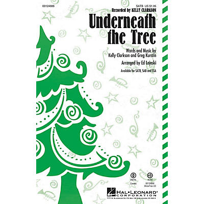 Hal Leonard Underneath the Tree SATB by Kelly Clarkson arranged by Ed Lojeski