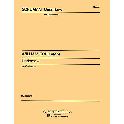 G. Schirmer Undertow (Study Score No. 39) Study Score Series Composed by William Schuman