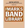 Edward B. Marks Music Company United Artists (Fanfare Overture for Winds, Brass and Percussion) Concert Band Level 5 by Kenneth Fuchs
