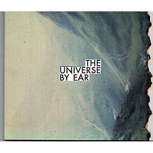 Universe by Ear - Universe By Ear