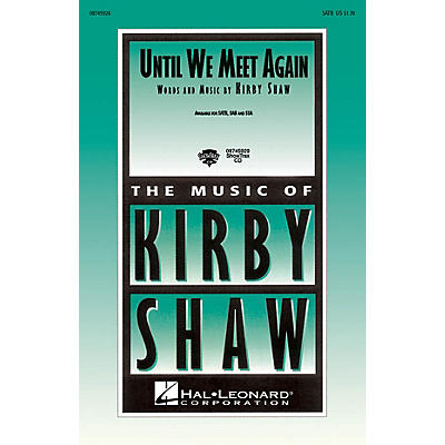 Hal Leonard Until We Meet Again SATB composed by Kirby Shaw