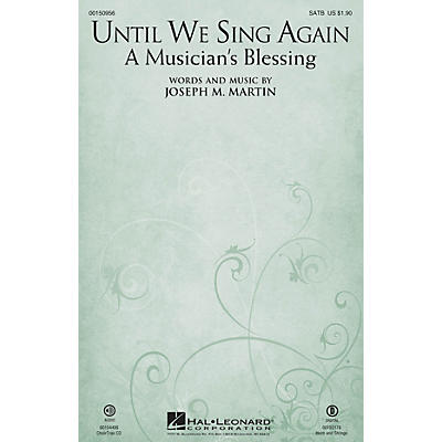 Hal Leonard Until We Sing Again (A Musician's Blessing) SATB composed by Joseph M. Martin