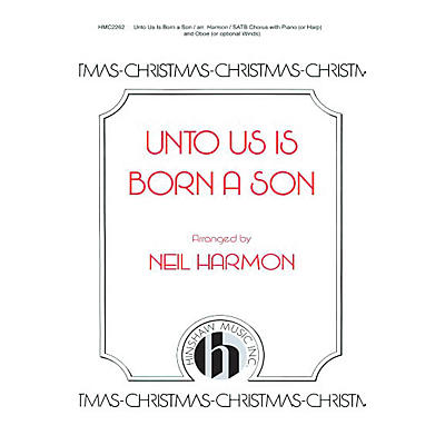 Hinshaw Music Unto Us Is Born a Son SATB arranged by Neil Harmon