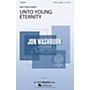 G. Schirmer Unto Young Eternity (Jon Washburn Choral Series) SATB a cappella composed by Matthew Emery