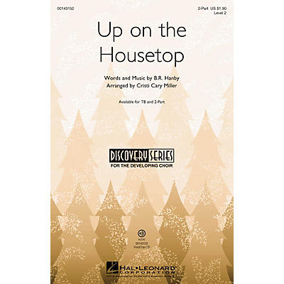 Hal Leonard Up on the Housetop (Discovery Level 2) 2-Part arranged by Cristi Cary Miller