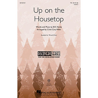 Hal Leonard Up on the Housetop (Discovery Level 2) TB arranged by Cristi Cary Miller