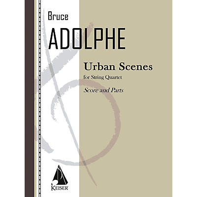 Lauren Keiser Music Publishing Urban Scenes (String Quartet) LKM Music Series Composed by Bruce Adolphe