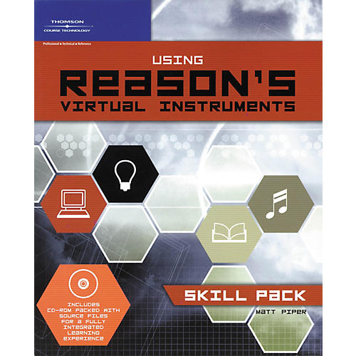 Using Reason's Virtual Instruments: Skill Pack Book/CD-ROM