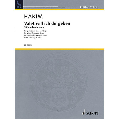 Schott Valet will ich dir geben (SATB Choir and Organ) Composed by Naji Hakim